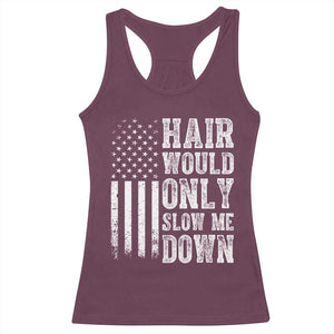Funny Bald Pride Hair Would Only Slow Me Down Racerback Tank Top Distressed Patriotic US Flag Bald Men Joke