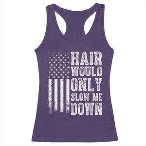 Funny Bald Pride Hair Would Only Slow Me Down Racerback Tank Top Distressed Patriotic US Flag Bald Men Joke