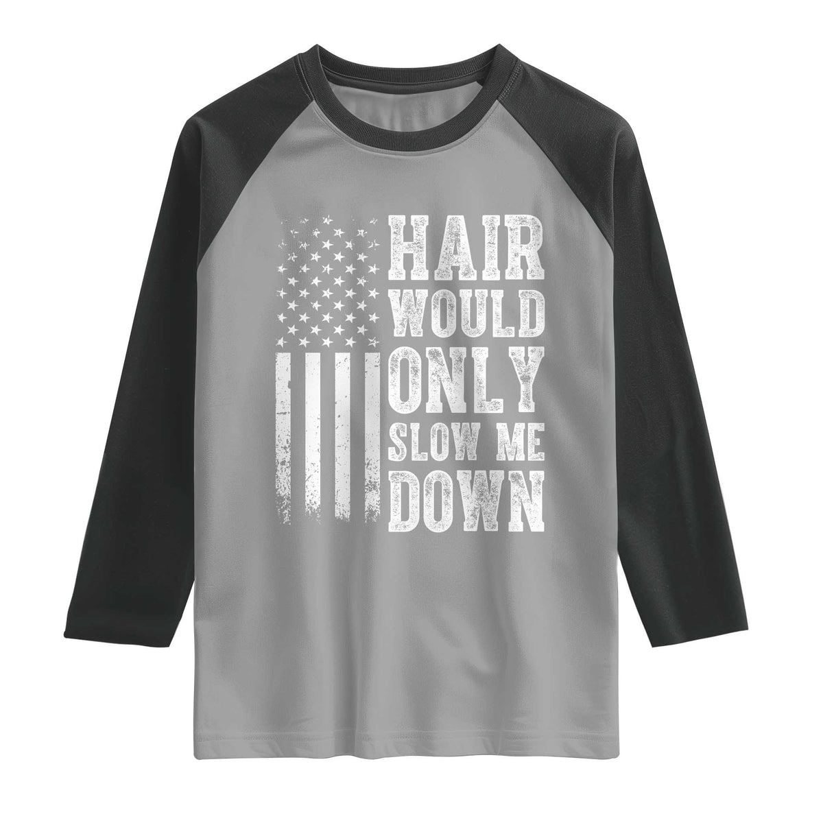 Funny Bald Pride Hair Would Only Slow Me Down Raglan Shirt Distressed Patriotic US Flag Bald Men Joke