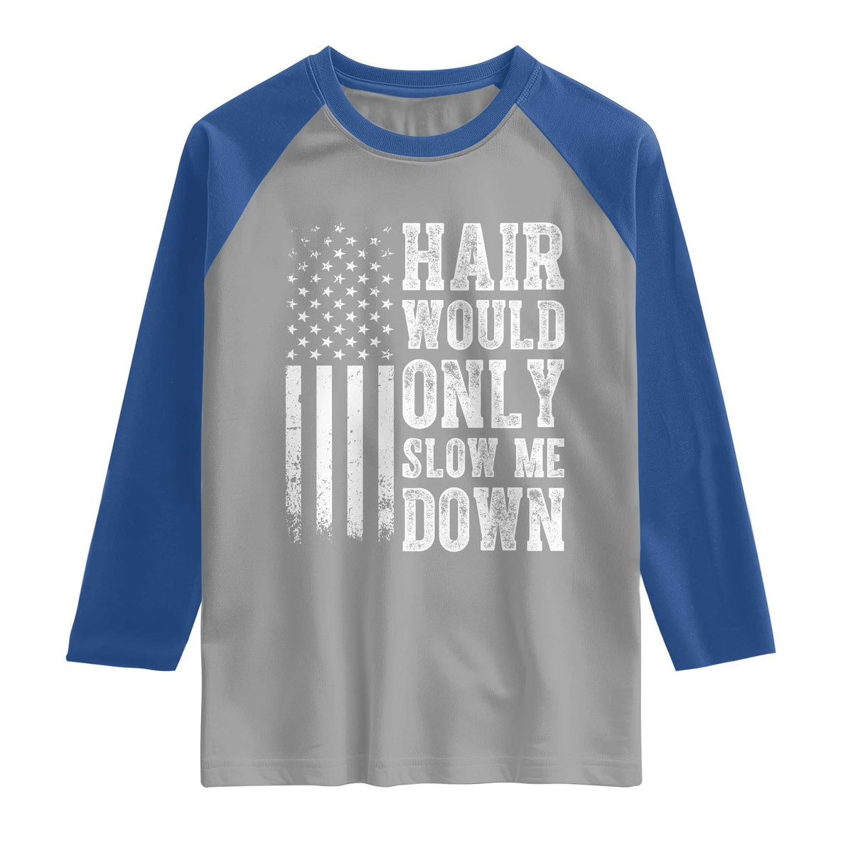 Funny Bald Pride Hair Would Only Slow Me Down Raglan Shirt Distressed Patriotic US Flag Bald Men Joke