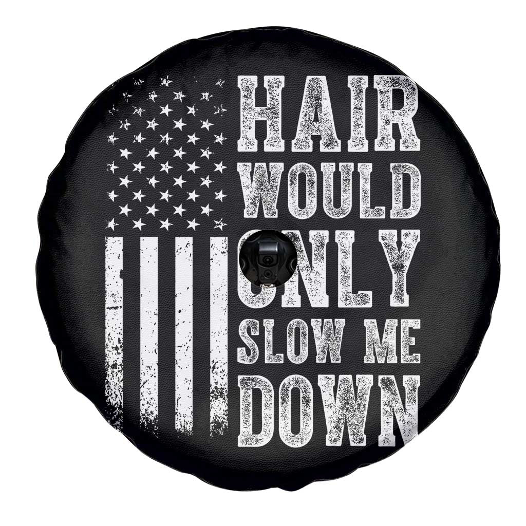 Funny Bald Pride Hair Would Only Slow Me Down Spare Tire Cover Distressed Patriotic US Flag Bald Men Joke