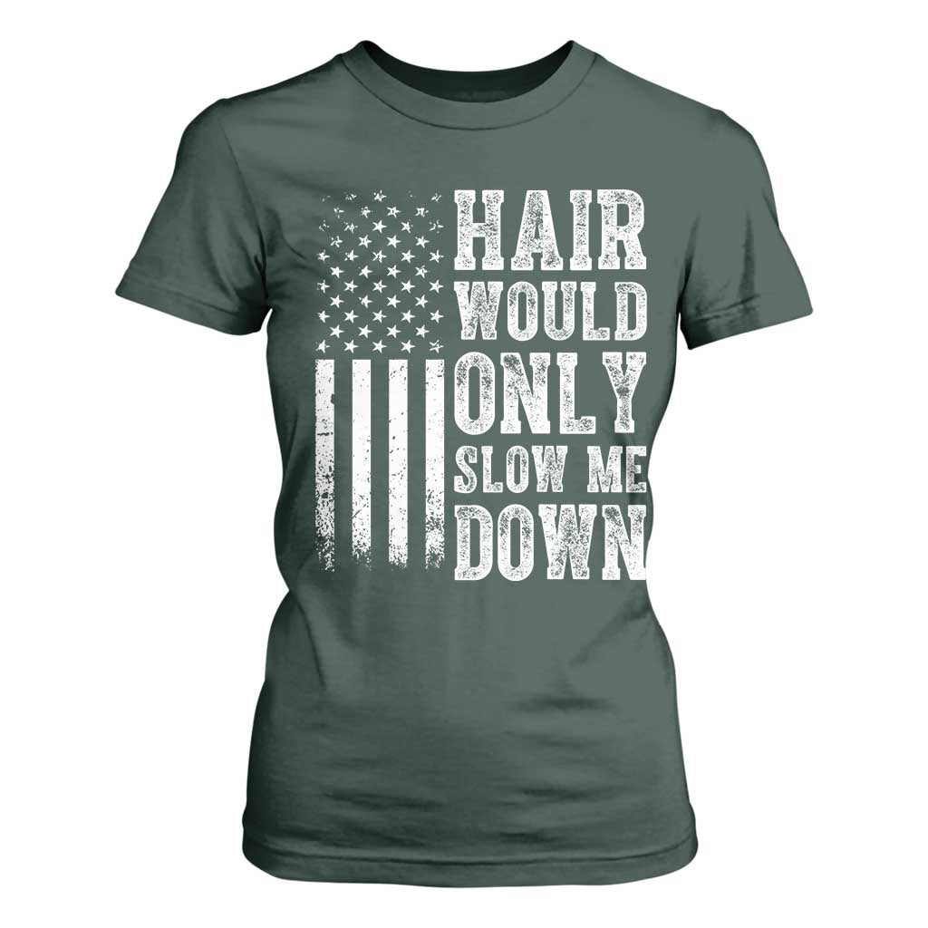 Funny Bald Pride Hair Would Only Slow Me Down T Shirt For Women Distressed Patriotic US Flag Bald Men Joke