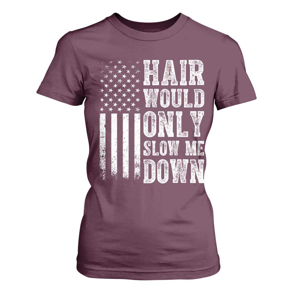 Funny Bald Pride Hair Would Only Slow Me Down T Shirt For Women Distressed Patriotic US Flag Bald Men Joke
