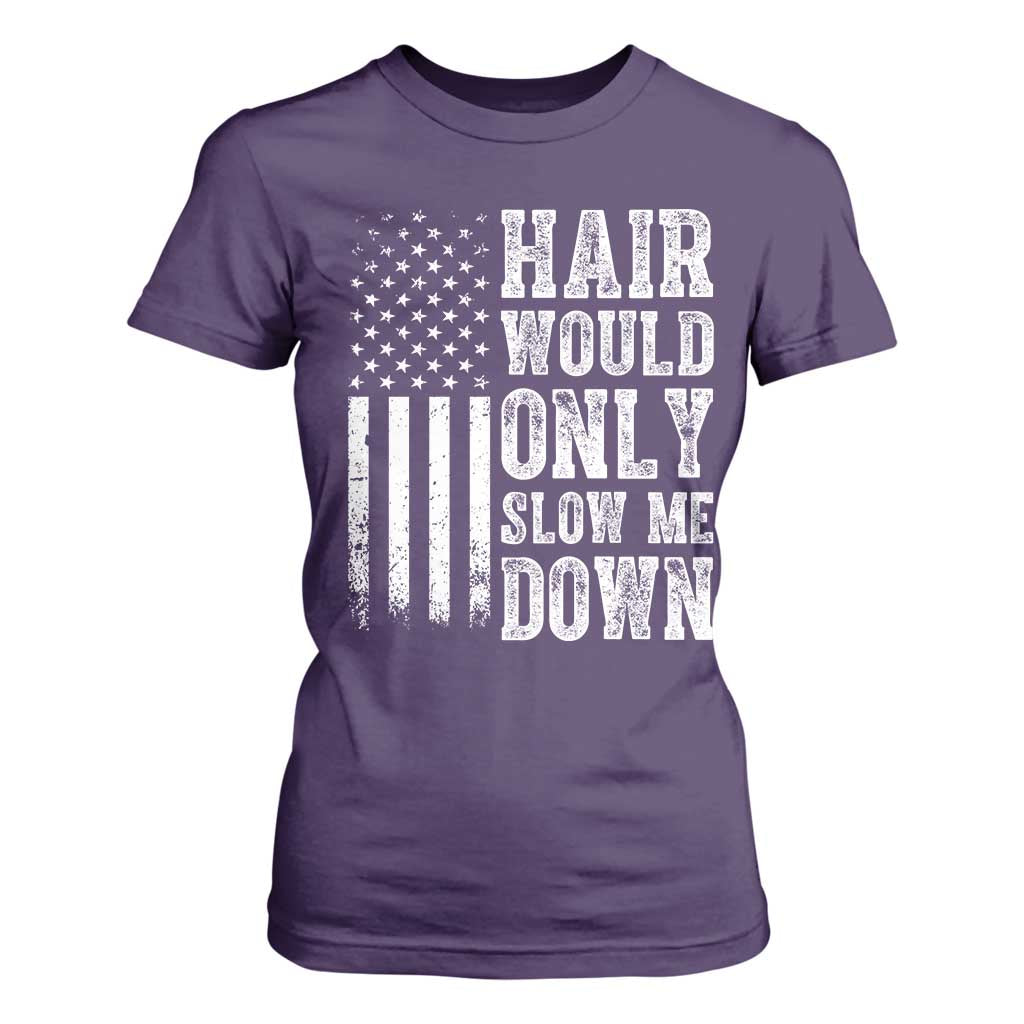 Funny Bald Pride Hair Would Only Slow Me Down T Shirt For Women Distressed Patriotic US Flag Bald Men Joke