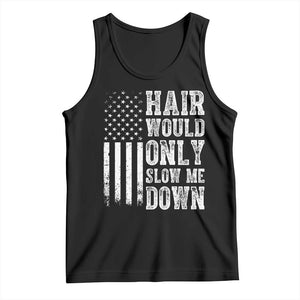 Funny Bald Pride Hair Would Only Slow Me Down Tank Top Distressed Patriotic US Flag Bald Men Joke