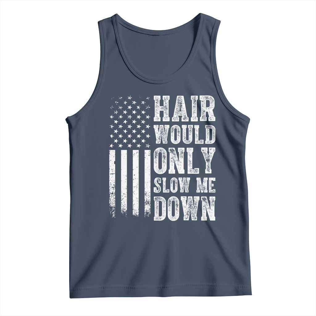 Funny Bald Pride Hair Would Only Slow Me Down Tank Top Distressed Patriotic US Flag Bald Men Joke
