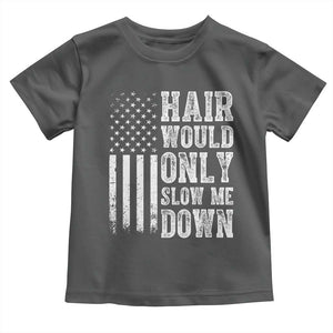 Funny Bald Pride Hair Would Only Slow Me Down Toddler T Shirt Distressed Patriotic US Flag Bald Men Joke