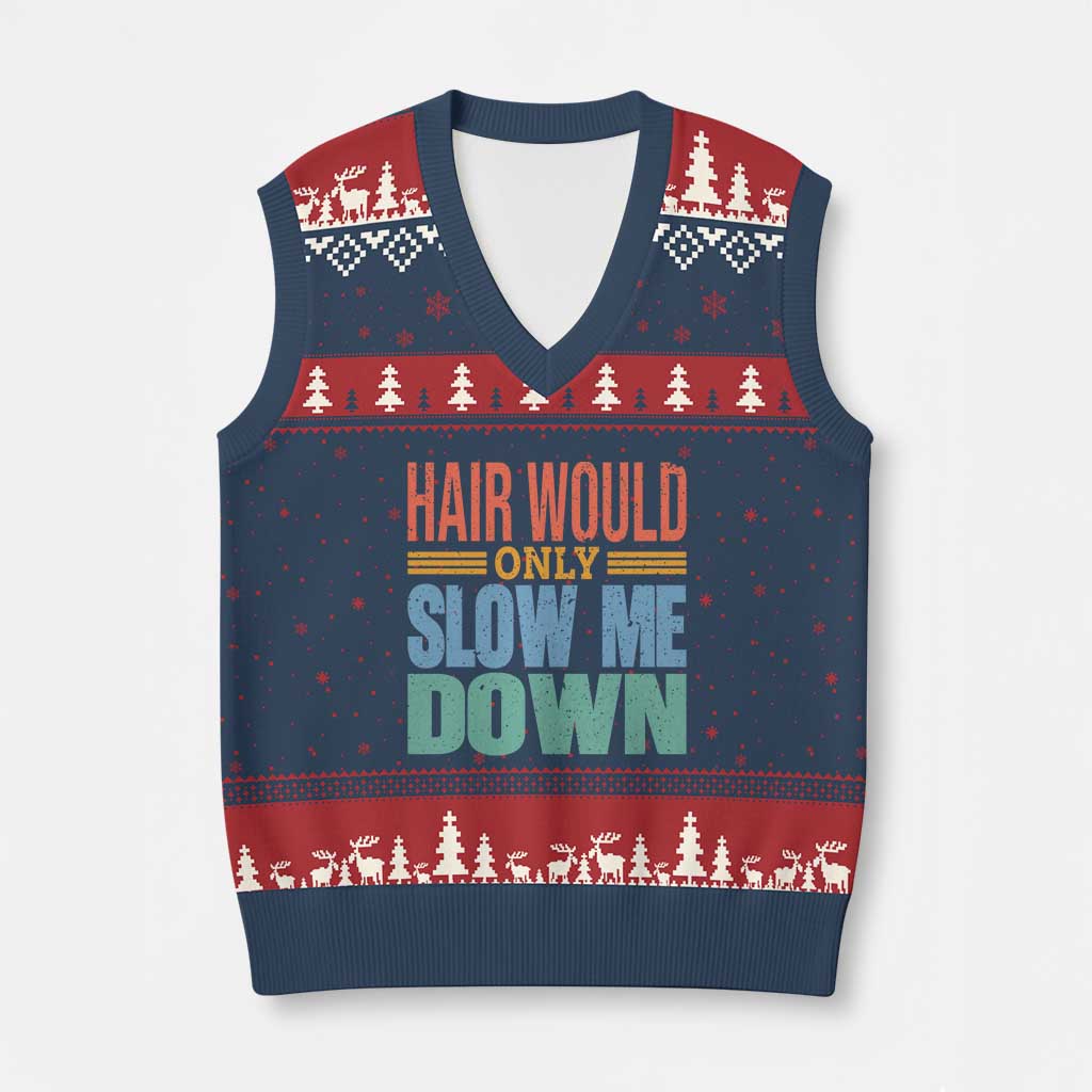 Retro 70s Hair Would Only Slow Me Down V-Neck Knit Sweater Vest Vintage Distressed Typography Funny Bald Joke
