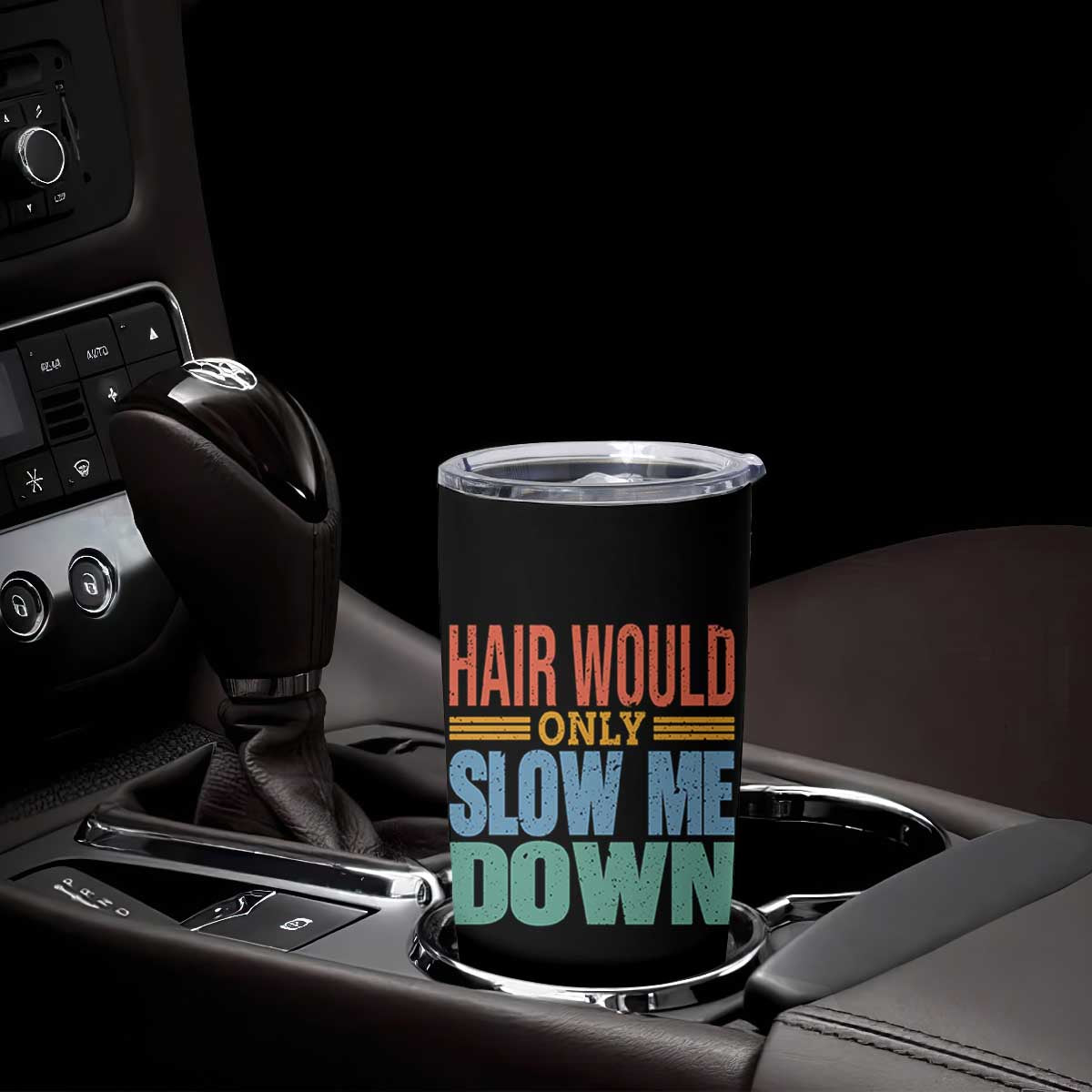 Retro 70s Hair Would Only Slow Me Down Tumbler Cup Vintage Distressed Typography Funny Bald Joke TS02 Print Your Wear