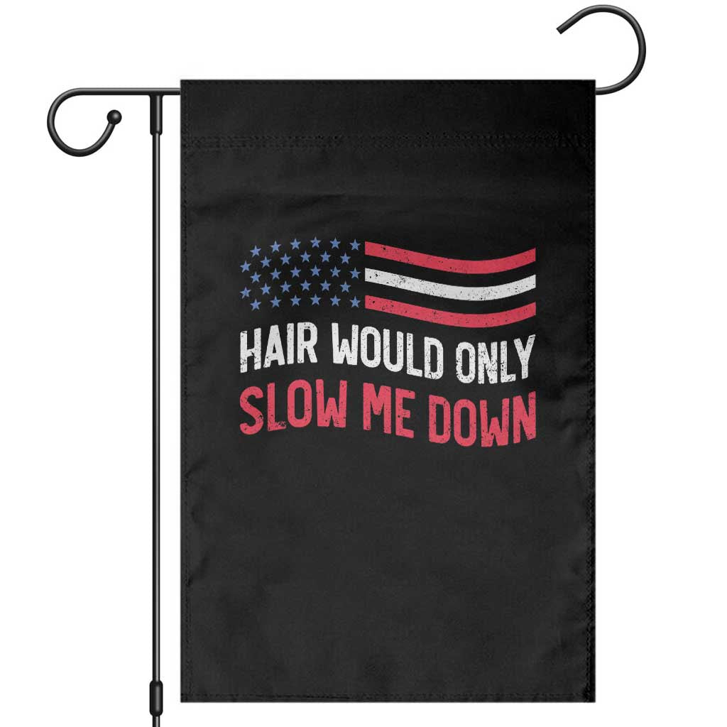 Hair Would Only Slow Me Down Retro Groovy Garden Flag Patriotic Waving Flag Comedic Bald Pride TS02 Black Print Your Wear