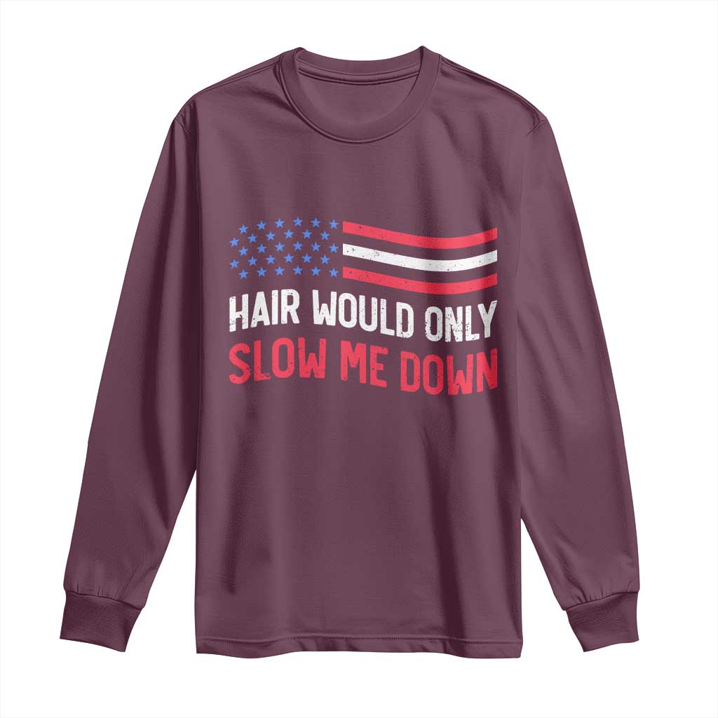 Hair Would Only Slow Me Down Retro Groovy Long Sleeve Shirt Patriotic Waving Flag Comedic Bald Pride