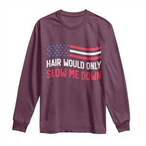Hair Would Only Slow Me Down Retro Groovy Long Sleeve Shirt Patriotic Waving Flag Comedic Bald Pride