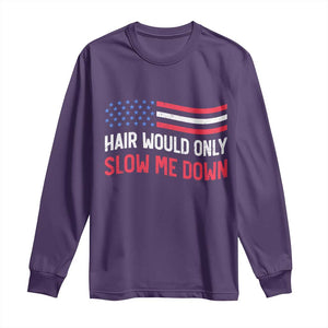 Hair Would Only Slow Me Down Retro Groovy Long Sleeve Shirt Patriotic Waving Flag Comedic Bald Pride