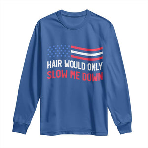 Hair Would Only Slow Me Down Retro Groovy Long Sleeve Shirt Patriotic Waving Flag Comedic Bald Pride