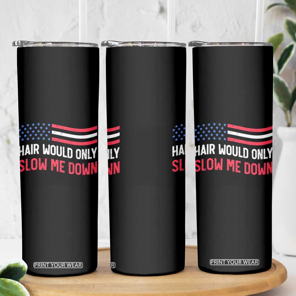 Hair Would Only Slow Me Down Retro Groovy Skinny Tumbler Patriotic Waving Flag Comedic Bald Pride