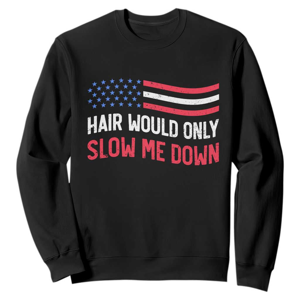 Hair Would Only Slow Me Down Retro Groovy Sweatshirt Patriotic Waving Flag Comedic Bald Pride