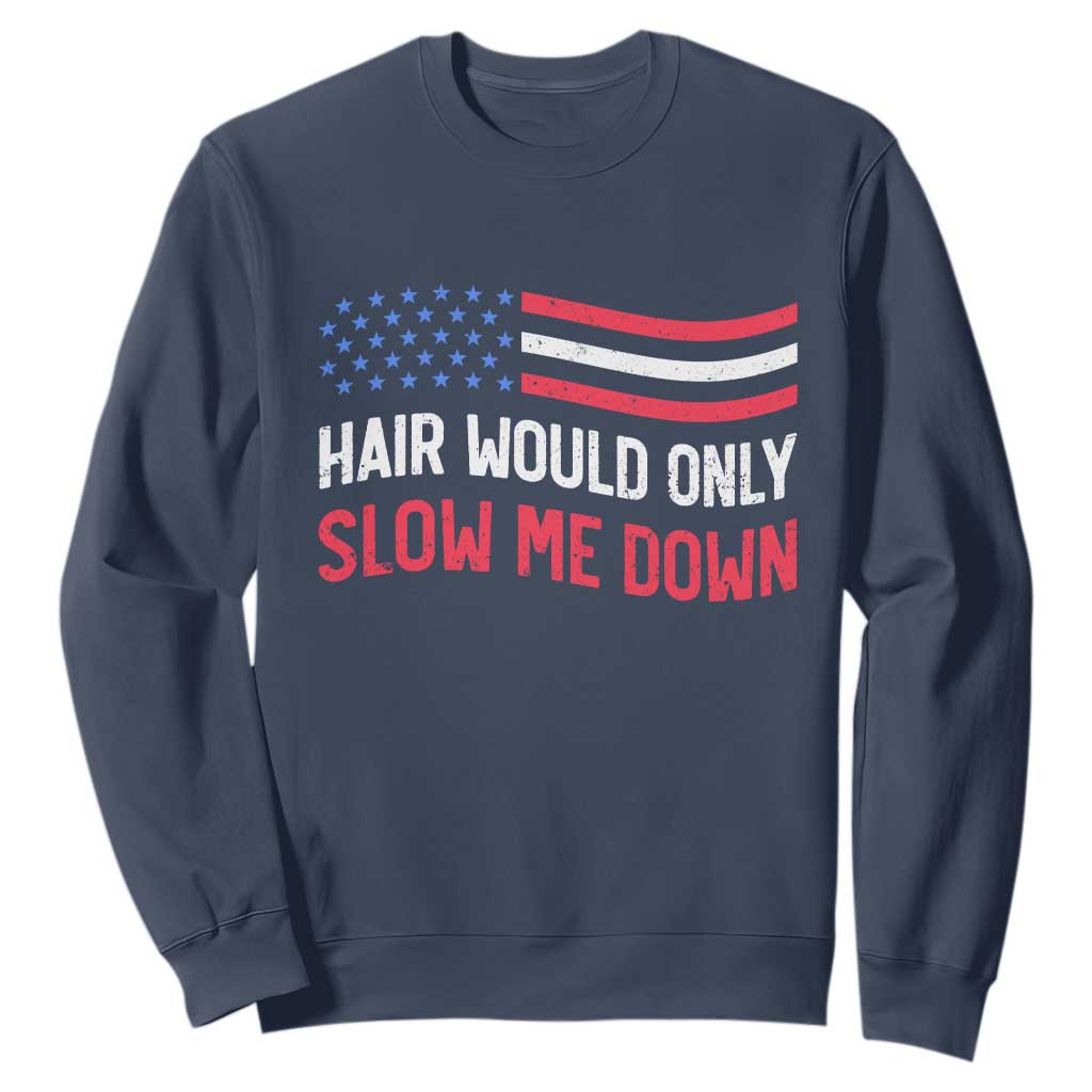 Hair Would Only Slow Me Down Retro Groovy Sweatshirt Patriotic Waving Flag Comedic Bald Pride