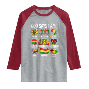 God Says I Am Juneteenth Christian Raglan Shirt Pan-African Afrocentric Faith Bible Verses Freedom Day