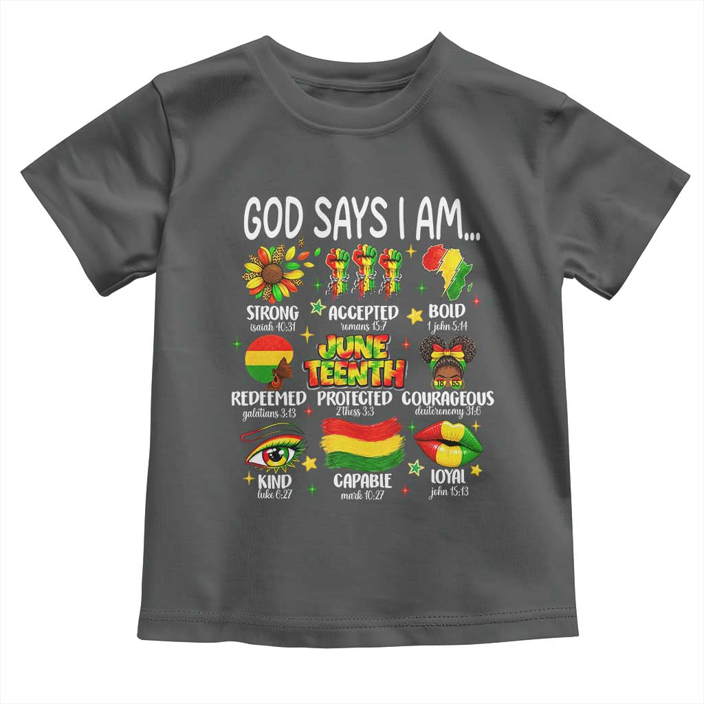 God Says I Am Juneteenth Christian Toddler T Shirt Pan-African Afrocentric Faith Bible Verses Freedom Day