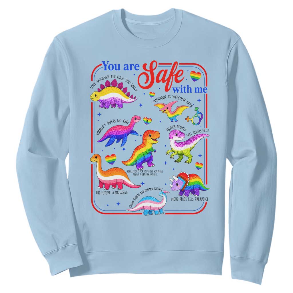 Cute Rainbow Dinosaur LGBTQ Ally Sweatshirt You Are Safe With Me Pride Month