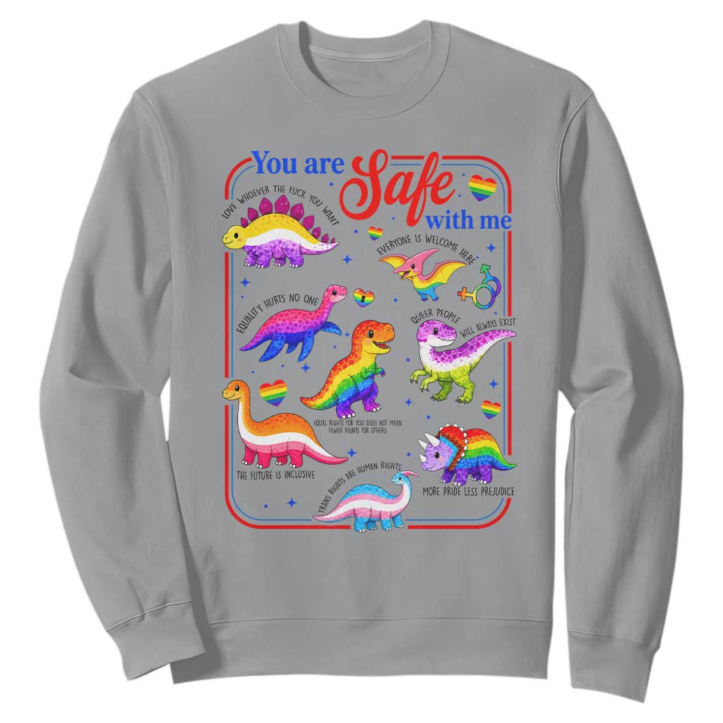 Cute Rainbow Dinosaur LGBTQ Ally Sweatshirt You Are Safe With Me Pride Month