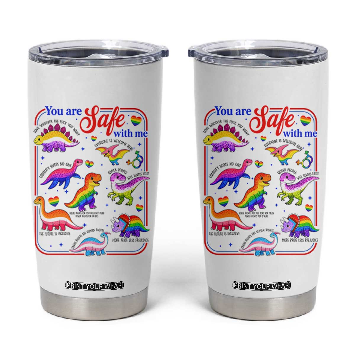 Cute Rainbow Dinosaur LGBTQ Ally Tumbler Cup You Are Safe With Me Pride Month