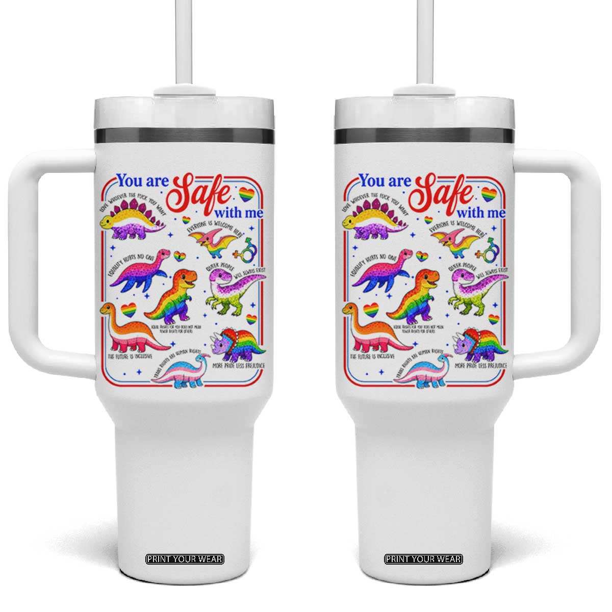 Cute Rainbow Dinosaur LGBTQ Ally Tumbler With Handle You Are Safe With Me Pride Month TS02 One Size: 40 oz White Print Your Wear