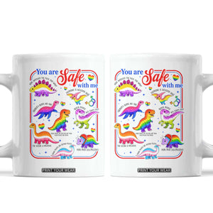 Cute Rainbow Dinosaur LGBTQ Ally Coffee Mug You Are Safe With Me Pride Month