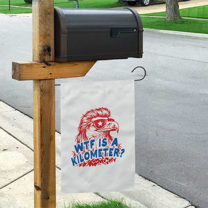 WTF Is A Kilometer Funny American Bald Eagle Garden Flag Patriotic 4th of July Humor
