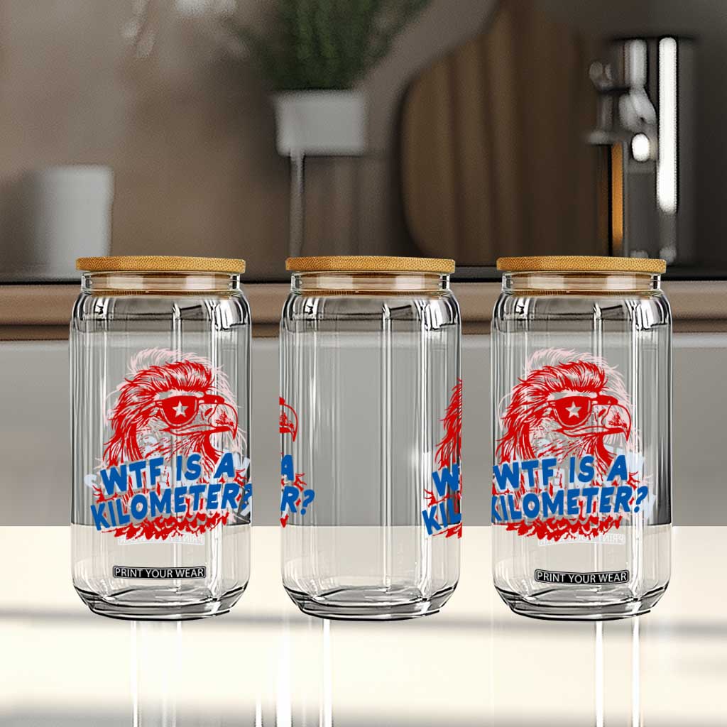 WTF Is A Kilometer Funny American Bald Eagle Glass Can Patriotic 4th of July Humor
