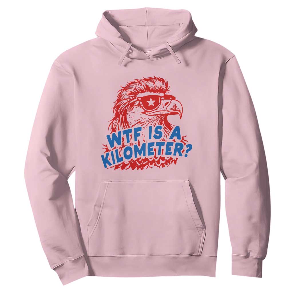WTF Is A Kilometer Funny American Bald Eagle Hoodie Patriotic 4th of July Humor