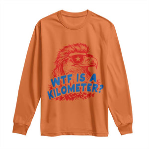 WTF Is A Kilometer Funny American Bald Eagle Long Sleeve Shirt Patriotic 4th of July Humor