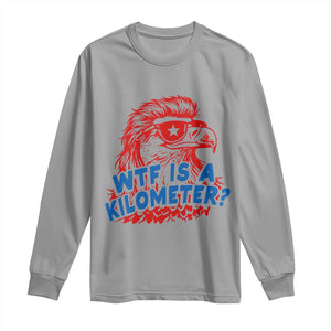 WTF Is A Kilometer Funny American Bald Eagle Long Sleeve Shirt Patriotic 4th of July Humor