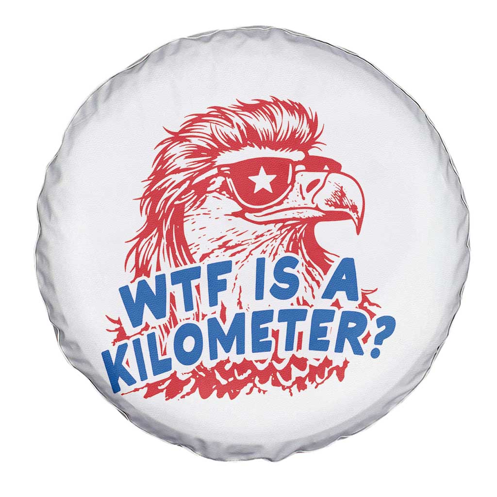 WTF Is A Kilometer Funny American Bald Eagle Spare Tire Cover Patriotic 4th of July Humor