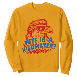 WTF Is A Kilometer Funny American Bald Eagle Sweatshirt Patriotic 4th of July Humor