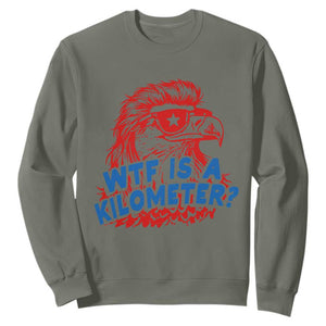 WTF Is A Kilometer Funny American Bald Eagle Sweatshirt Patriotic 4th of July Humor