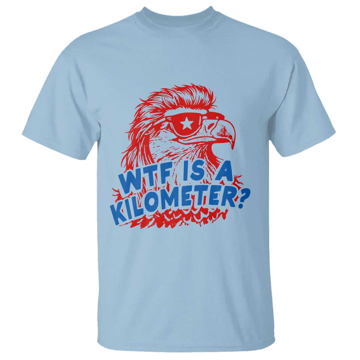 WTF Is A Kilometer Funny American Bald Eagle T Shirt Patriotic 4th of July Humor