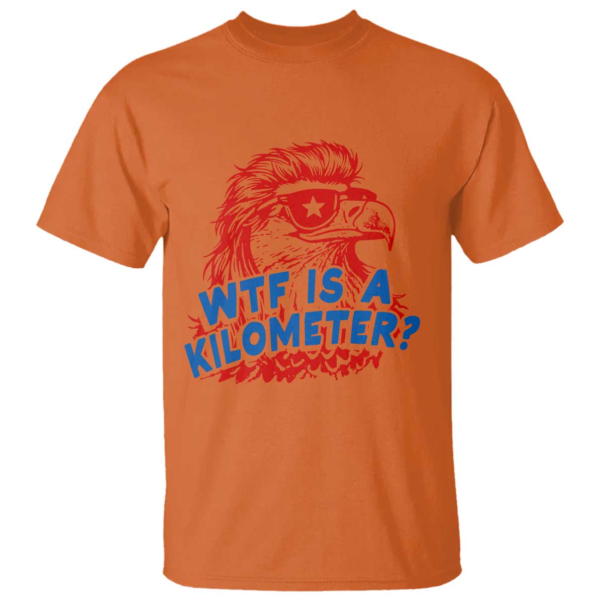 WTF Is A Kilometer Funny American Bald Eagle T Shirt Patriotic 4th of July Humor