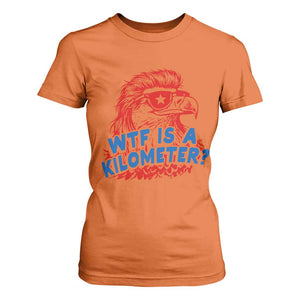 WTF Is A Kilometer Funny American Bald Eagle T Shirt For Women Patriotic 4th of July Humor TS02 Orange Print Your Wear