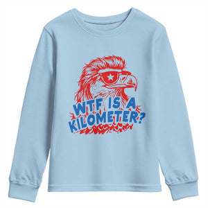 WTF Is A Kilometer Funny American Bald Eagle Youth Sweatshirt Patriotic 4th of July Humor
