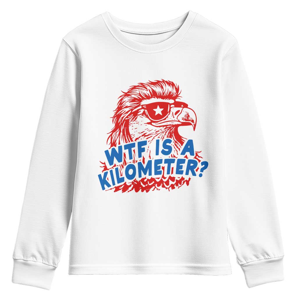 WTF Is A Kilometer Funny American Bald Eagle Youth Sweatshirt Patriotic 4th of July Humor