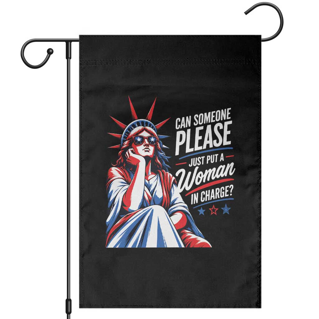 Patriotic Lady Liberty Feminist Graphic Garden Flag Can Someone Please Just Put A Woman In Charge Funny Feminism TS02 Black Print Your Wear