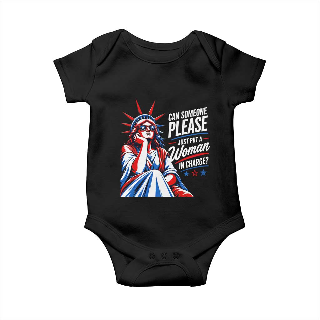 Patriotic Lady Liberty Feminist Graphic Baby Onesie Can Someone Please Just Put A Woman In Charge Funny Feminism TS02 Black Print Your Wear