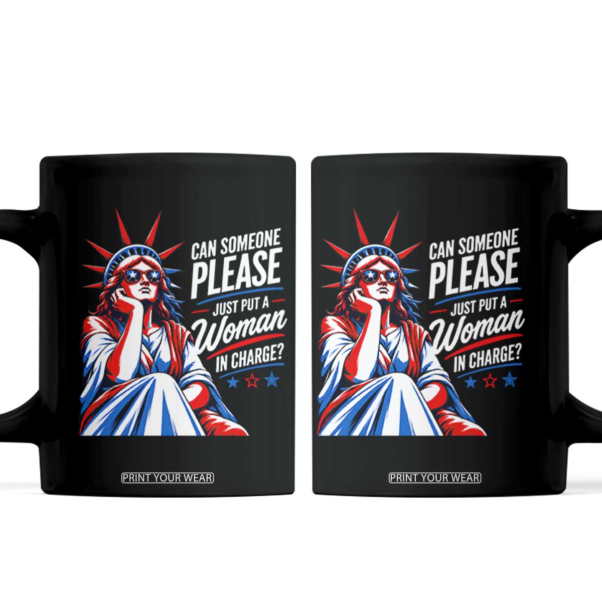 Patriotic Lady Liberty Feminist Graphic Coffee Mug Can Someone Please Just Put A Woman In Charge Funny Feminism