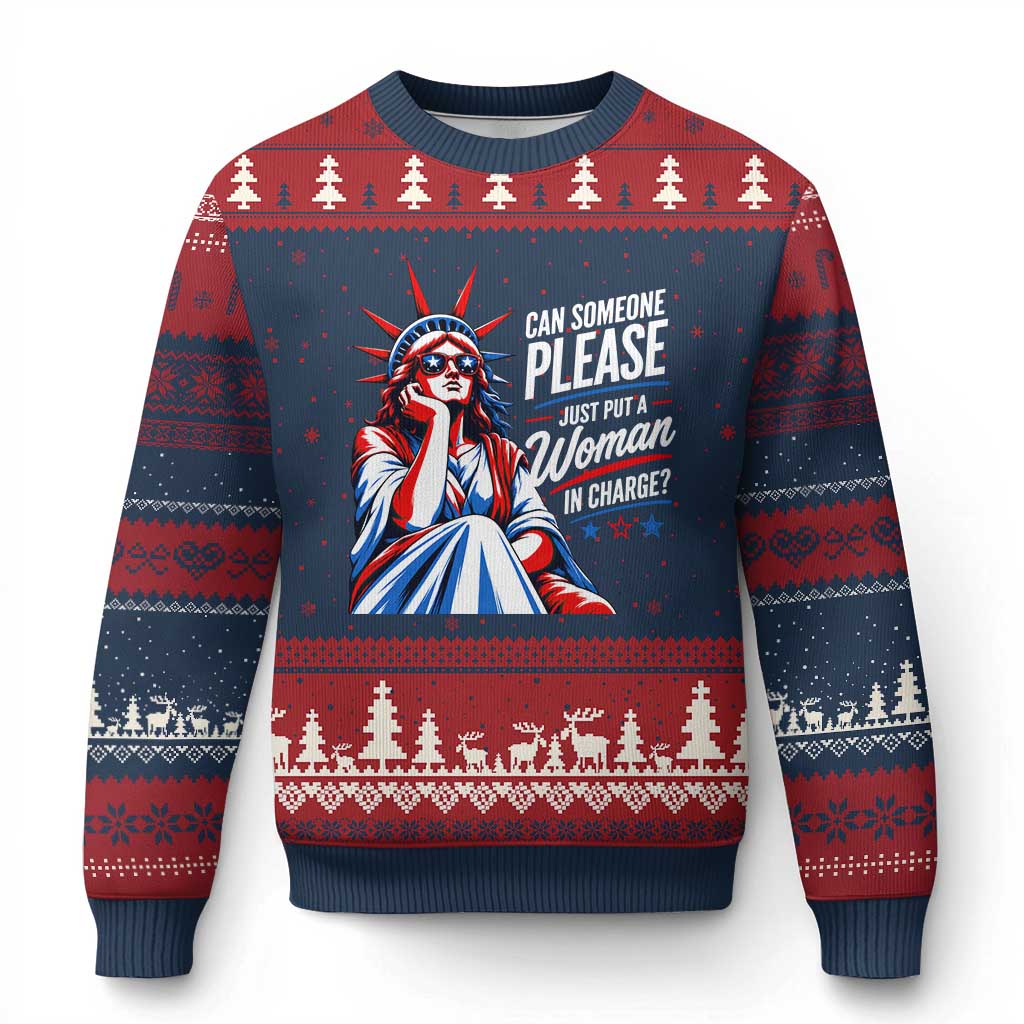 Patriotic Lady Liberty Feminist Graphic Ugly Christmas Sweater Can Someone Please Just Put A Woman In Charge Funny Feminism