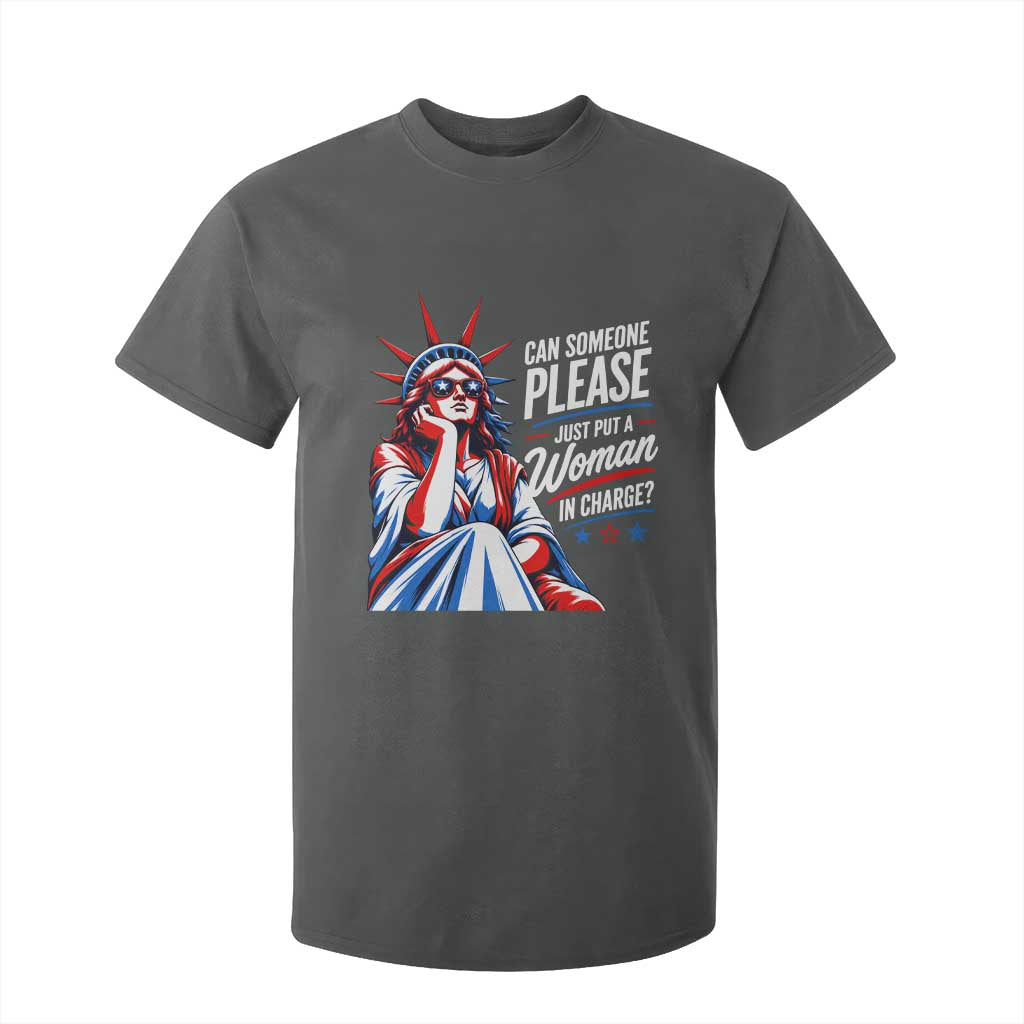 Patriotic Lady Liberty Feminist Graphic T Shirt For Kid Can Someone Please Just Put A Woman In Charge Funny Feminism