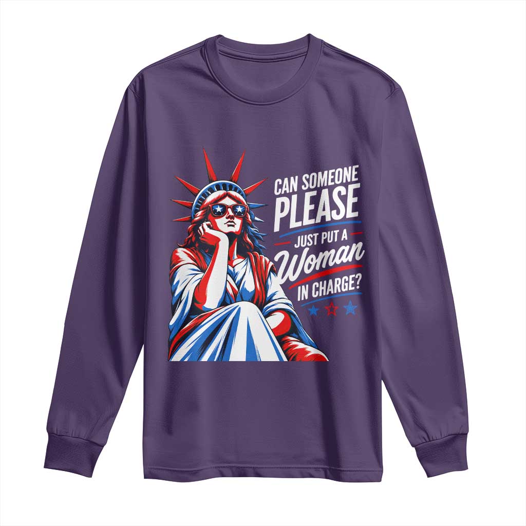 Patriotic Lady Liberty Feminist Graphic Long Sleeve Shirt Can Someone Please Just Put A Woman In Charge Funny Feminism