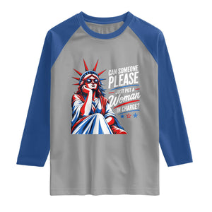 Patriotic Lady Liberty Feminist Graphic Raglan Shirt Can Someone Please Just Put A Woman In Charge Funny Feminism