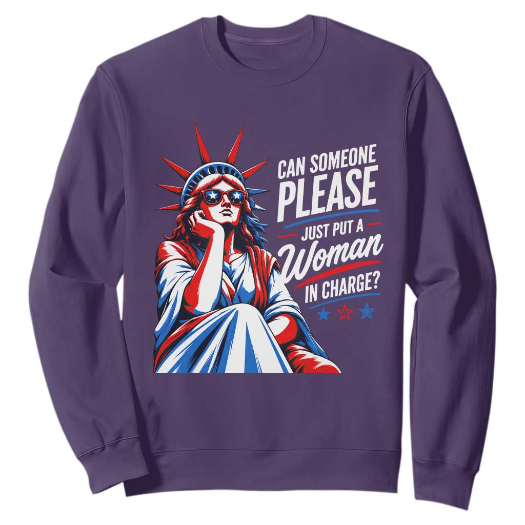 Patriotic Lady Liberty Feminist Graphic Sweatshirt Can Someone Please Just Put A Woman In Charge Funny Feminism