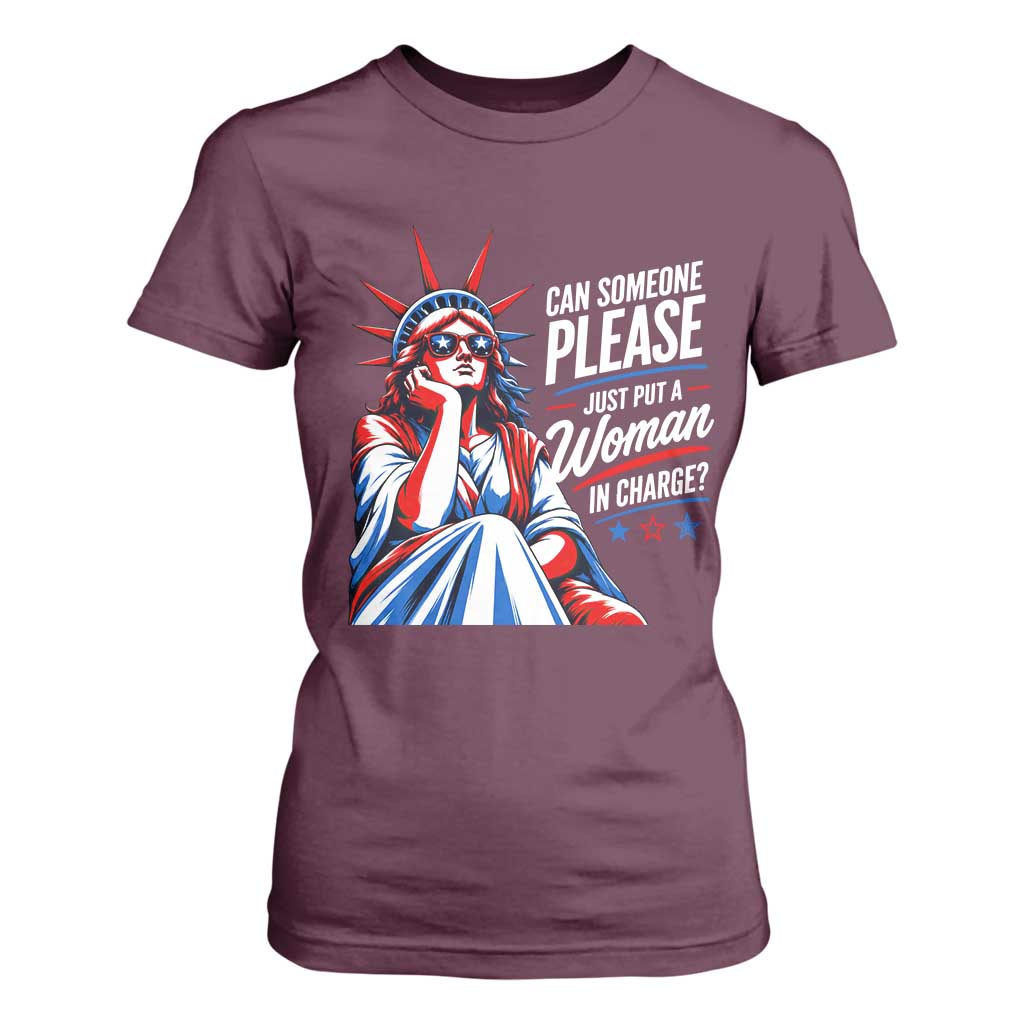 Patriotic Lady Liberty Feminist Graphic T Shirt For Women Can Someone Please Just Put A Woman In Charge Funny Feminism